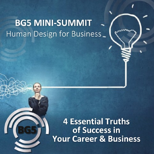 4 Essential Truths of Success in Your Career & Business - BG5 Mini Summit